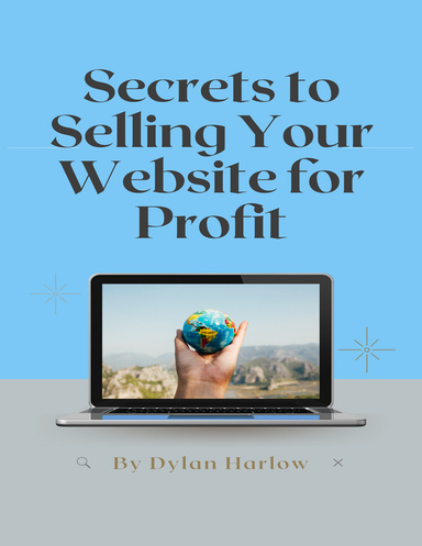 Secrets to Selling Your Website for Profit