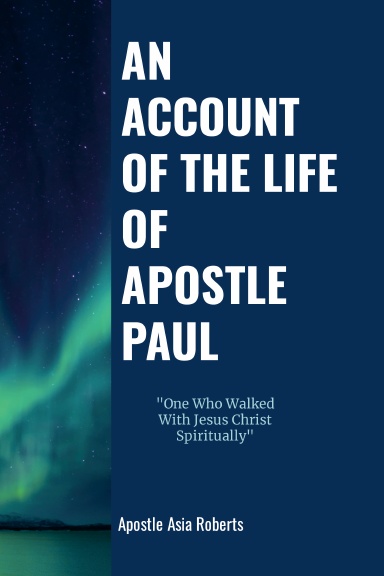 AN ACCOUNT OF THE LIFE OF THE APOSTLE PAUL