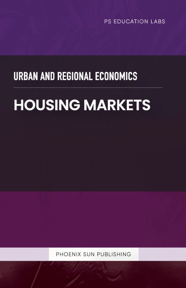 Urban and Regional Economics - Housing Markets