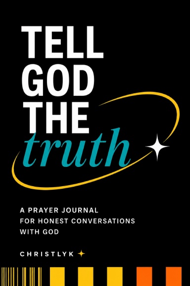 Tell God The Truth