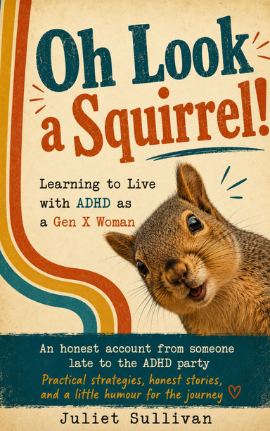Oh Look a Squirrel!