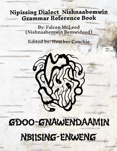Nipissing Dialect Nishnaabemwin Grammar Reference Book First Edition