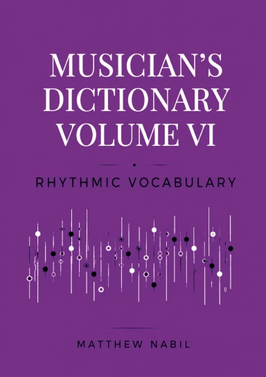 Musician's Dictionary Volume VI