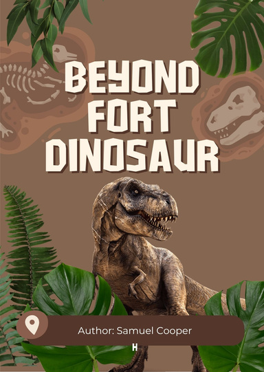 Beyond Fort Dinosaur
