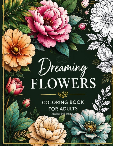 Flowers Bloom Calming Coloring Book