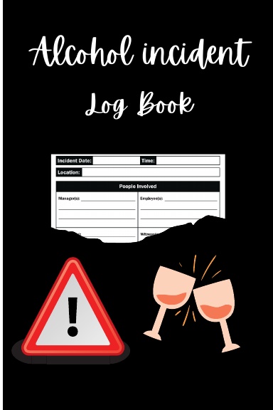 Alcohol Incident Log Book