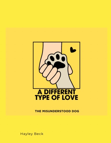 A Different Type Of Love - The Misunderstood Dog