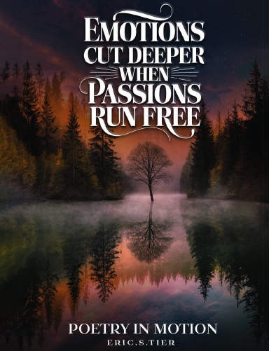 Emotions Cut Deeper When Passions Run Free