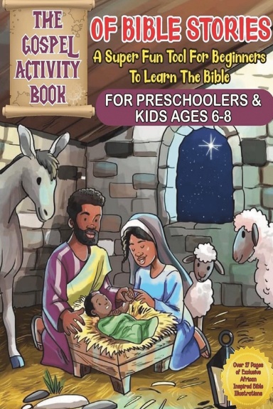 The Gospel Activity Book Of Bible Stories by Ukay Ekong