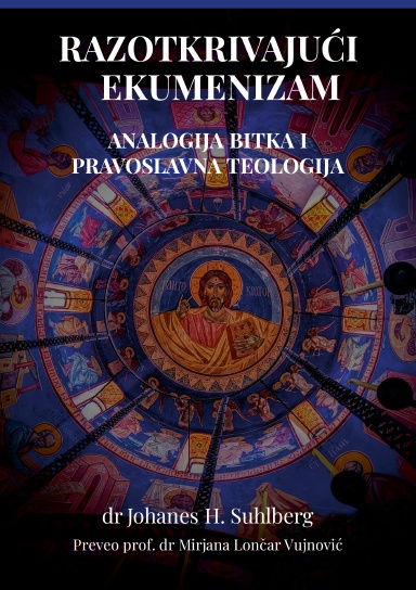 RAZOTKRIVAJUĆI EKUMENIZAM: ANALOGIJA BITKA I PRAVOSLAVNA TEOLOGIJA