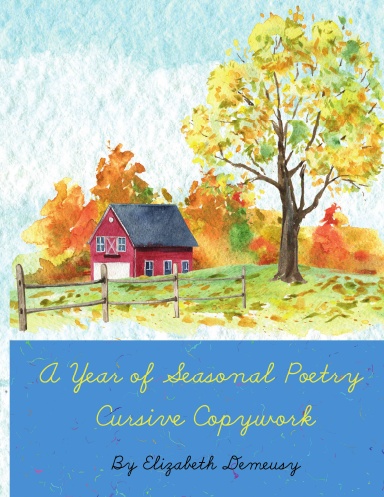A Year of Seasonal Poetry Cursive Copywork