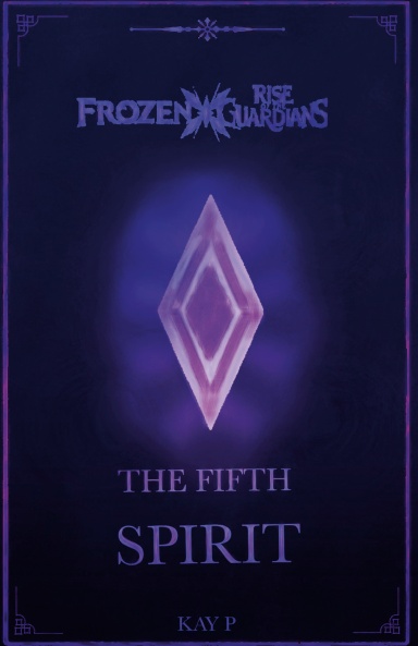 Frozen x Rise of the Guardians (The Fifth Spirit)