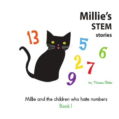 Millie’s STEM Stories Book 1 - Millie and the children who hate numbers
