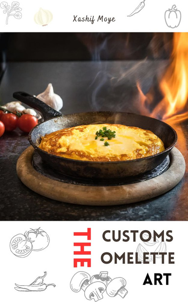 The Customs Omelette Art