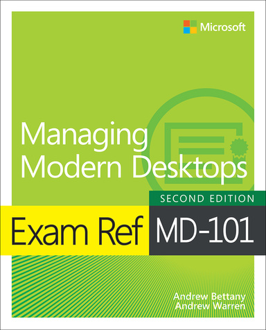 Exam Ref MD-101 Managing Modern Desktops 2nd Edition