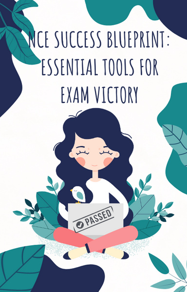 NCE Success Blueprint: Essential Tools for Exam Victory