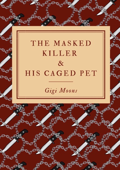The Masked Killer & His Caged Pet