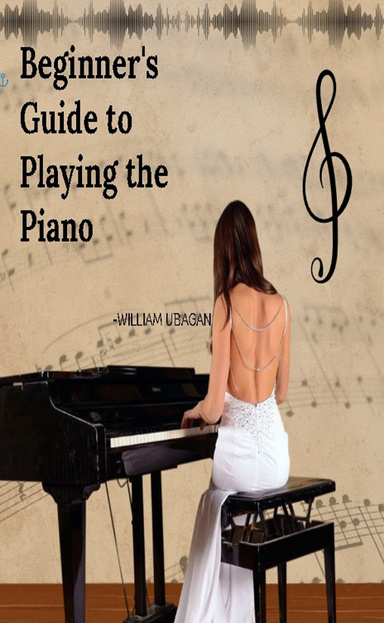 Beginner's Guide to Playing a Piano