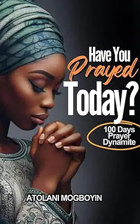 Have You Prayed Today?