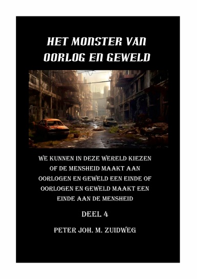 Het monster van oorlog en geweld - Deel 4