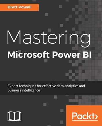 Mastering Microsoft Power BI eBook by Brett Powell
