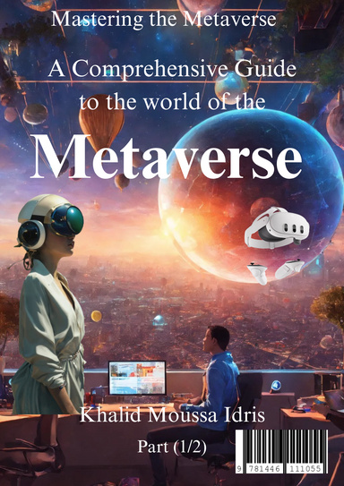 A Comprehensive guide to the World of the Metaverse