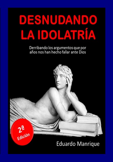 DESNUDANDO LA IDOLATRÍA