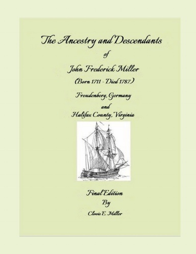 The Ancestry and Descendants of John Frederick Miller