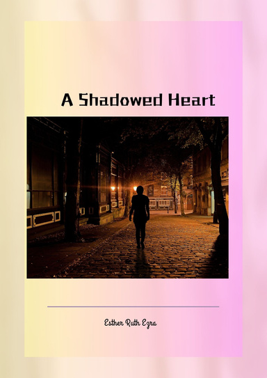 A Shadowed Heart