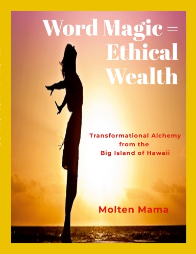 Word Magic = Ethical Wealth