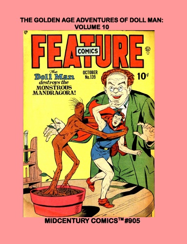 The Golden Age Adventures Of Doll Man: Volume 10