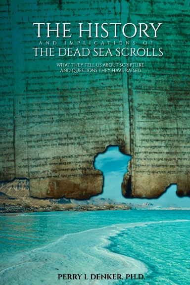 The History and Implications of the Dead Sea Scrolls