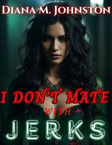 I DON’T MATE WITH JERKS