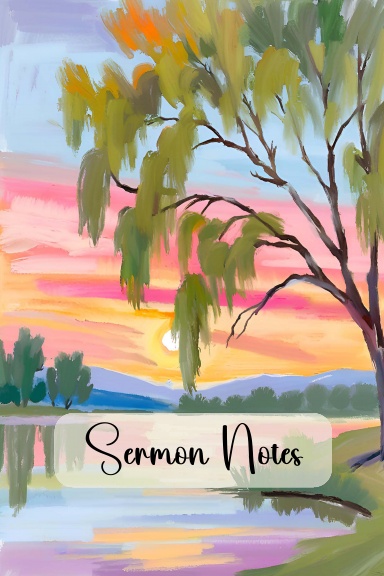 Sermon Notes - Willow Tree Notebook