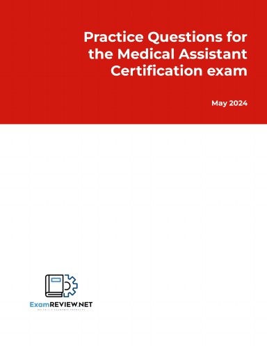 Practice Questions for the Medical Assistant Certification exam