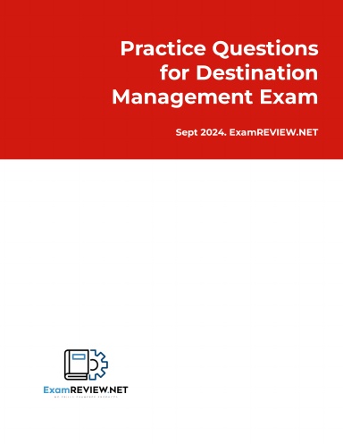 Practice Questions for Destination Management Exam