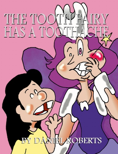 The Tooth Fairy has a Toothache