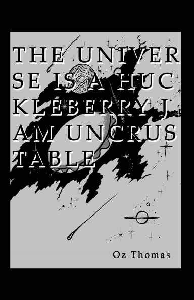 The Universe is a Huckleberry Jam Uncrustable