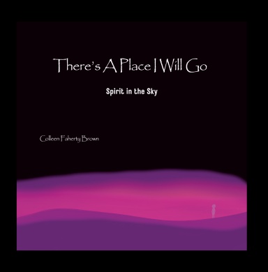 There's A Place I Will Go