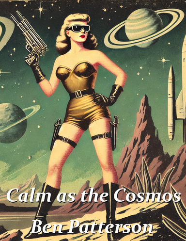 Calm as the Cosmos