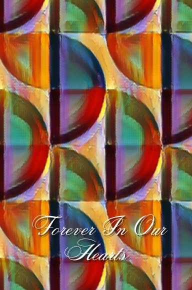 Forever In Our Hearts