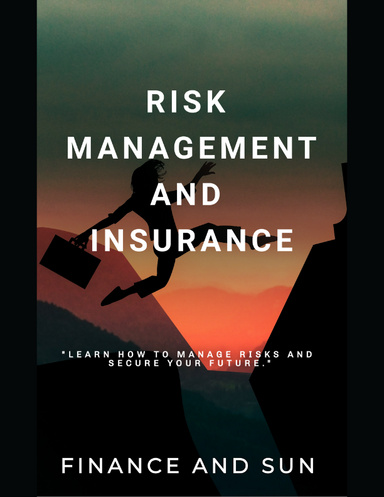 Risk Management and Insurance
