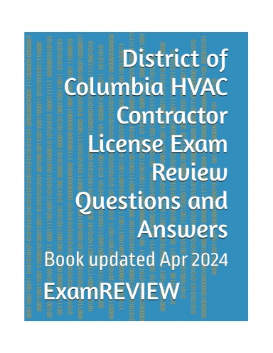 District of Columbia HVAC Contractor License Exam Review Questions and Answers