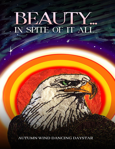 BEAUTY...IN SPITE OF IT ALL...