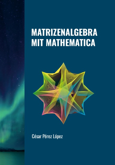 MATRIZENALGEBRA MIT MATHEMATICA