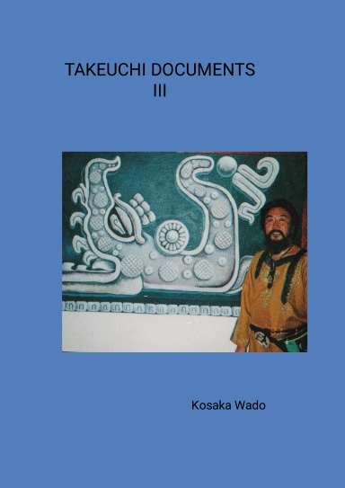 TAKEUCHI DOCUMENTS III