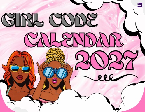 GIRL CODE CALENDAR 2027
