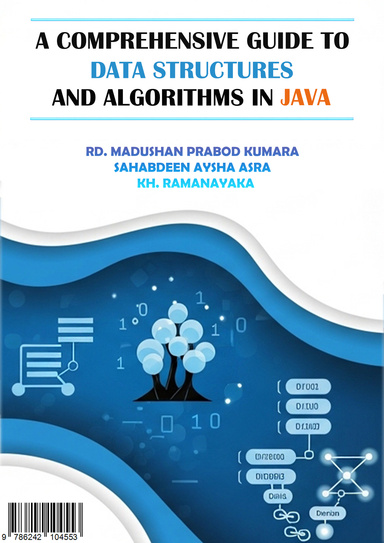 A COMPREHENSIVE GUIDE TO DATA STRUCTURES AND ALGORITHMS IN JAVA