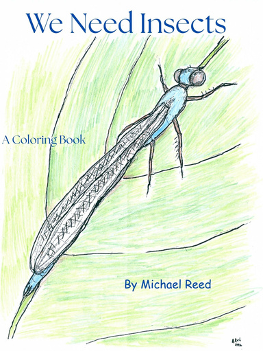 We Need Insects: A Coloring Book