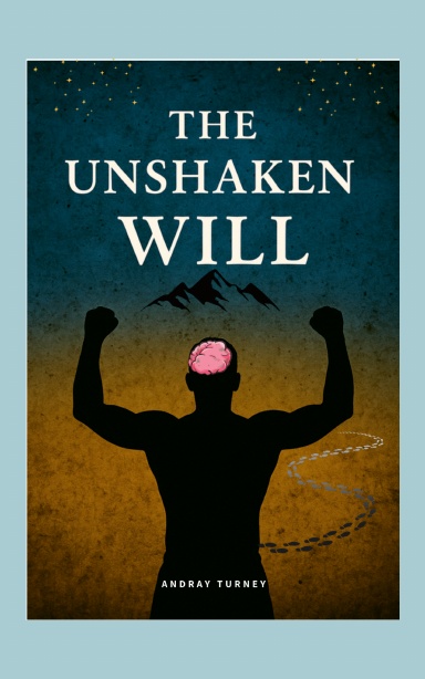 The unshaken will